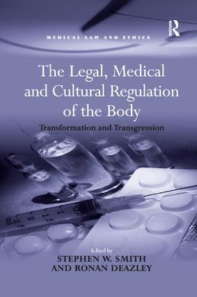 The Legal, Medical and Cultural Regulation of the Body | 1:a upplagan