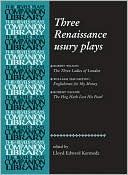 Three Renaissance Usury Plays