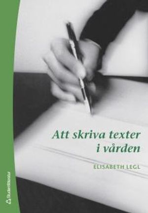 Att skriva texter i vården | 1:a upplagan