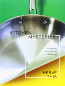 Kitchen mysteries - revealing the science of cooking