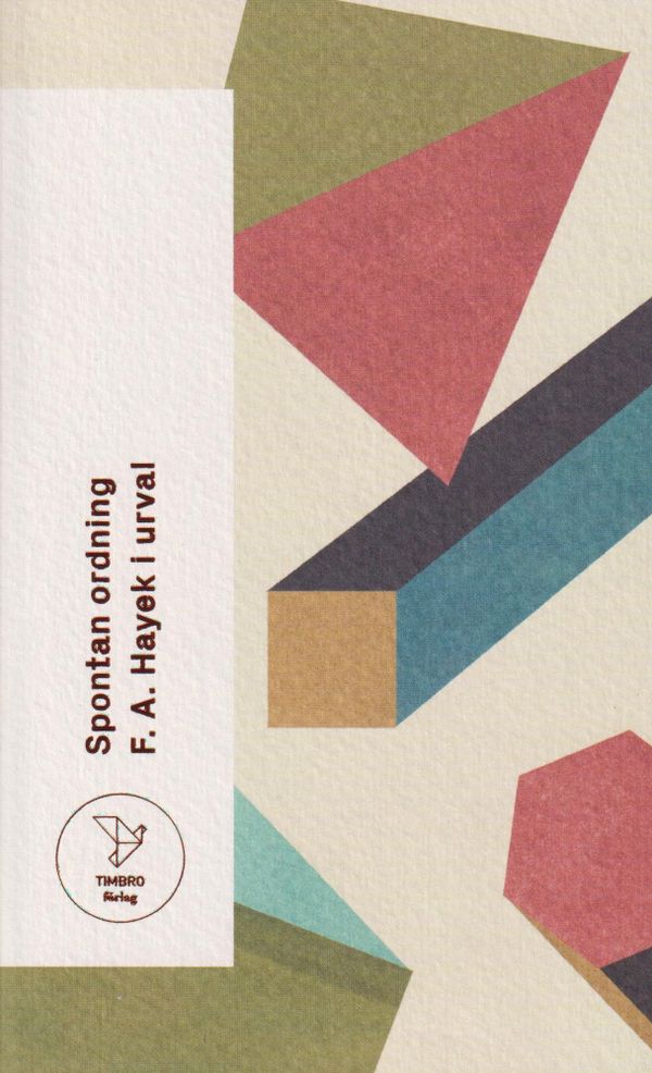 Spontan ordning: F A Hayek i urval | 1:a upplagan