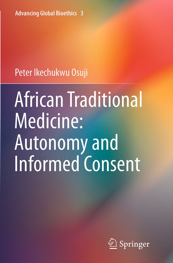 African Traditional Medicine: Autonomy and Informed Consent | 1:a upplagan