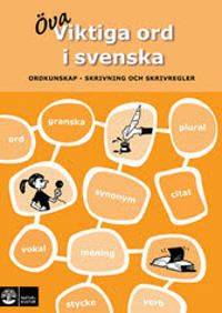 Viktiga ord i svenska : ordkunskap, skrivning och skrivregler | 1:a upplagan