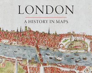 London: a history in maps