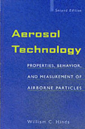 Aerosol Technology: Properties, Behavior, and Measurement of Airborne Particles | 1:a upplagan