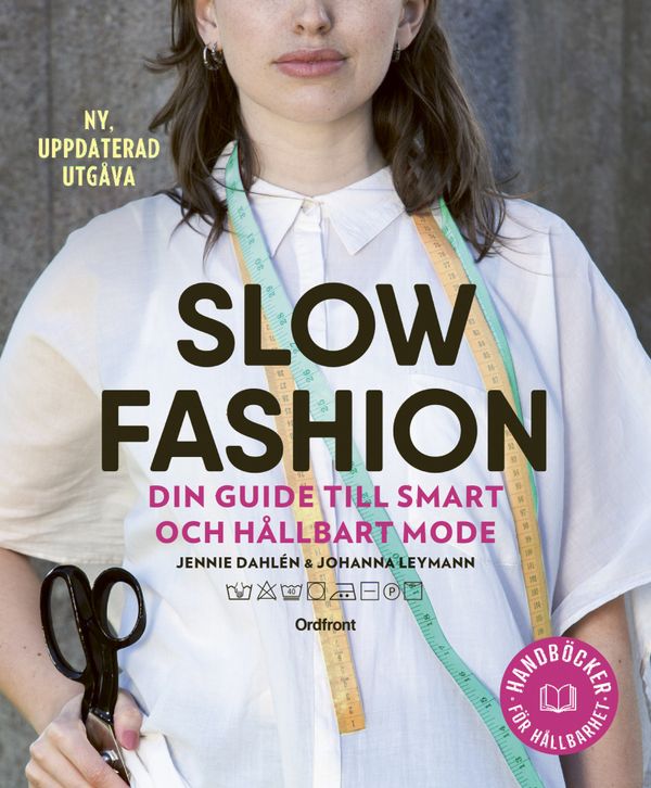 Slow fashion: Din guide till smart och hållbart mode | 0:e upplagan