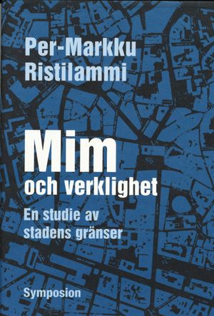 Mim och verklighet : en studie av stadens gränser