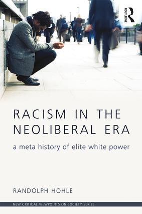 Racism in the Neoliberal Era | 1:a upplagan
