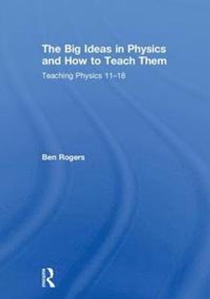 The Big Ideas in Physics and How to Teach Them | 1:a upplagan