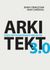 Arkitekt 3.0 - Guide för projekterande arkitekter (2022)