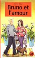 Teen Readers Bruno et l'amour - Nivå 3 - 1200 ord