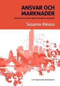 Ansvar och marknader - Att organisera marknader | 1:a upplagan