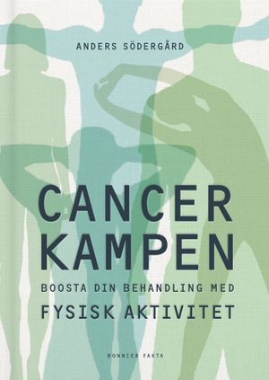 Cancerkampen : Boosta din behandling med träning