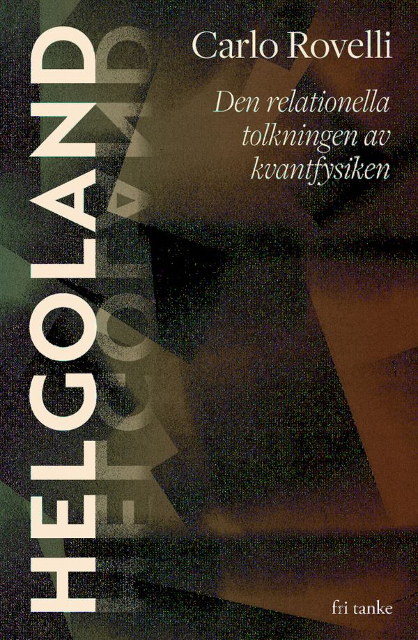 Helgoland : Kvantfysikens värld | 0:e upplagan