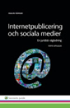 Internetpublicering och sociala medier : en juridisk vägledning | 5:e upplagan