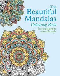 The Beautiful Mandalas Colouring Book