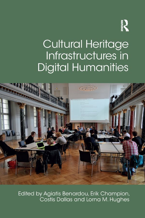 Cultural Heritage Infrastructures in Digital Humanities | 1:a upplagan