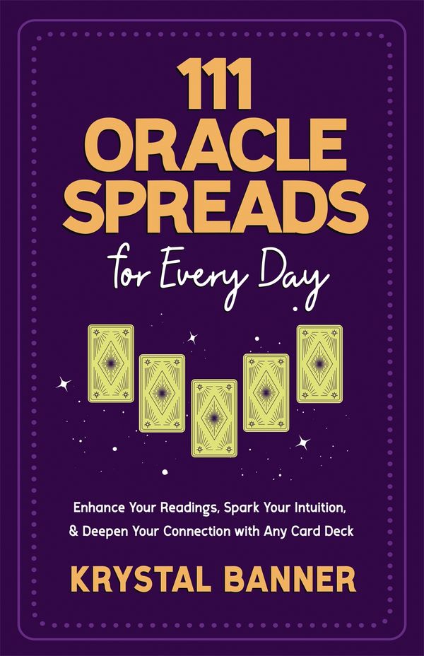 111 Oracle Spreads for Every Day | 0:e upplagan