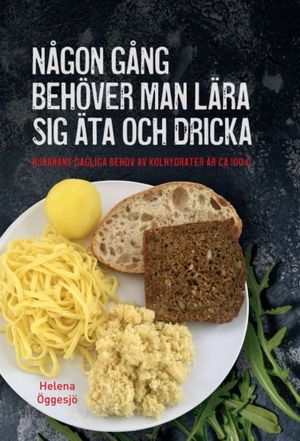 Någon gång måste man lära sig äta och dricka