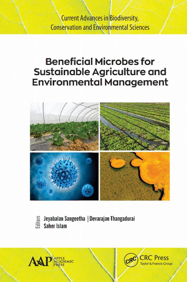 Beneficial Microbes for Sustainable Agriculture and Environmental Management | 1:a upplagan