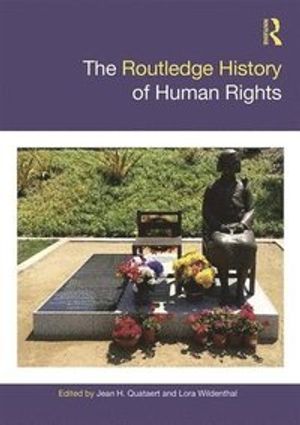 The Routledge History of Human Rights | 1:a upplagan