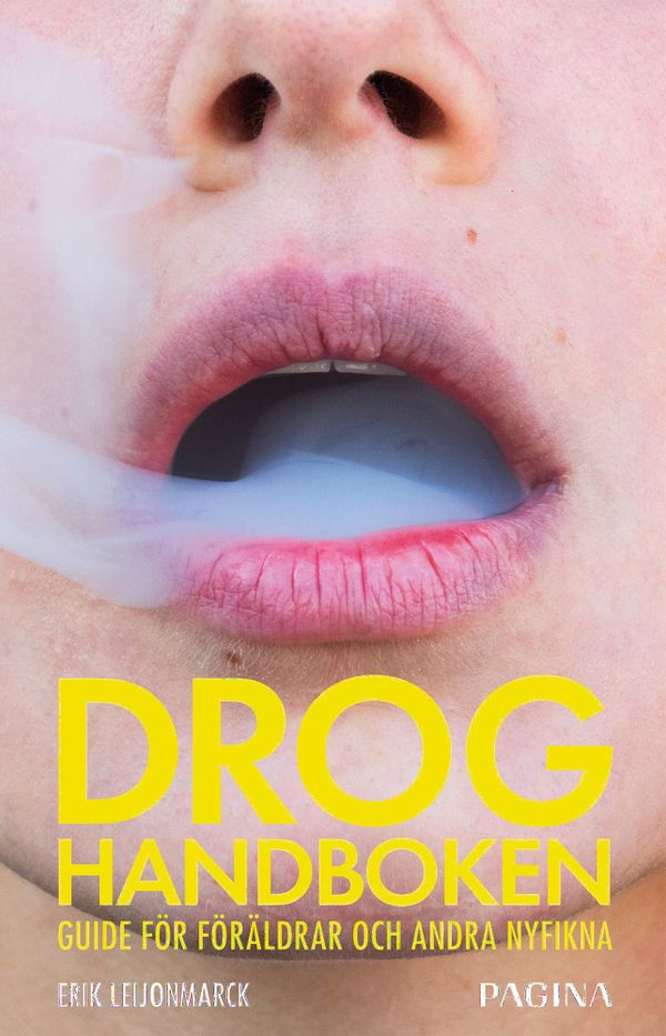 Droghandboken : Guide för föräldrar och andra nyfikna | 1:a upplagan