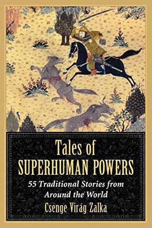 Tales of Superhuman Powers