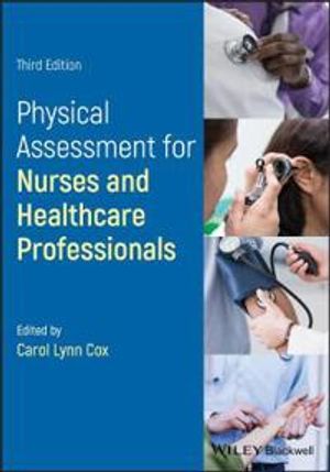 Physical Assessment for Nurses and Healthcare Professionals | 3:e upplagan