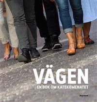 Vägen : en bok om katekumenatet | 0:e upplagan