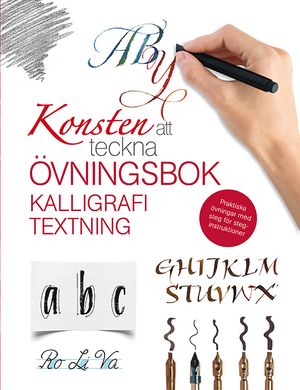 Konsten att teckna: Övningsbok - Kalligrafi Textning | 1:a upplagan