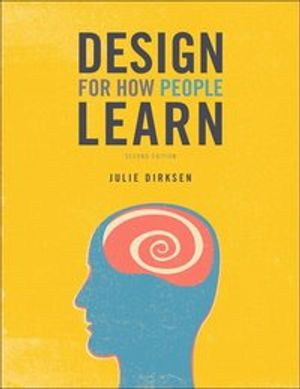 Design for How People Learn |  2:e upplagan