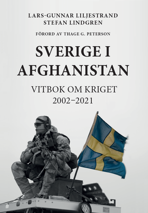 Sverige  i Afghanistan Vitbok om kriget 2002-2021 |  2:e upplagan