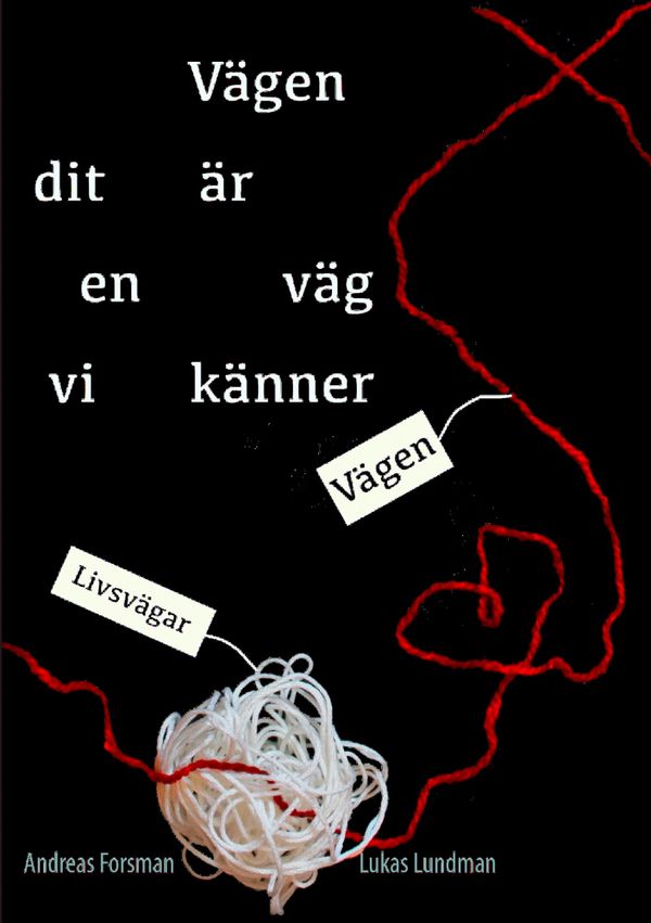 Vägen dit är en väg vi känner | 1:a upplagan