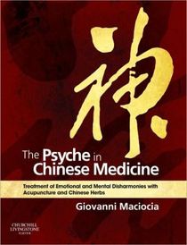 Psyche in chinese medicine - treatment of emotional and mental disharmonies