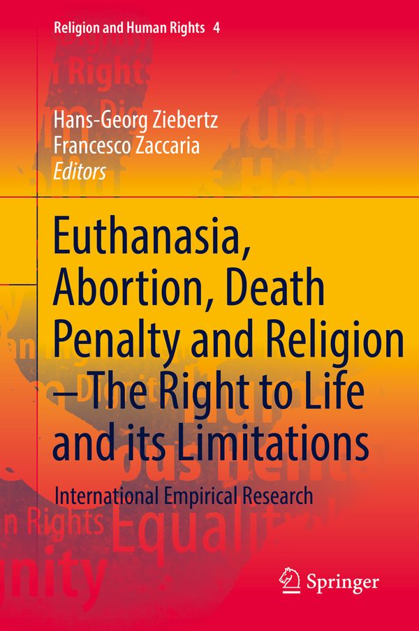 Euthanasia, Abortion, Death Penalty and Religion - The Right to Life and its Limitations | 1:a upplagan