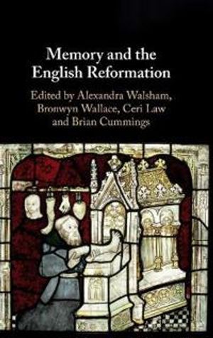 Memory and the English Reformation