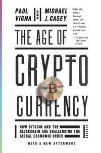 The Age of Cryptocurrency: How Bitcoin and the Blockchain Are Challenging the Global Economic Order | 0:e upplagan