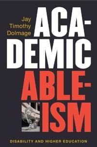 Academic Ableism - Jay T