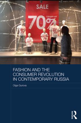 Fashion and the Consumer Revolution in Contemporary Russia | 1:a upplagan