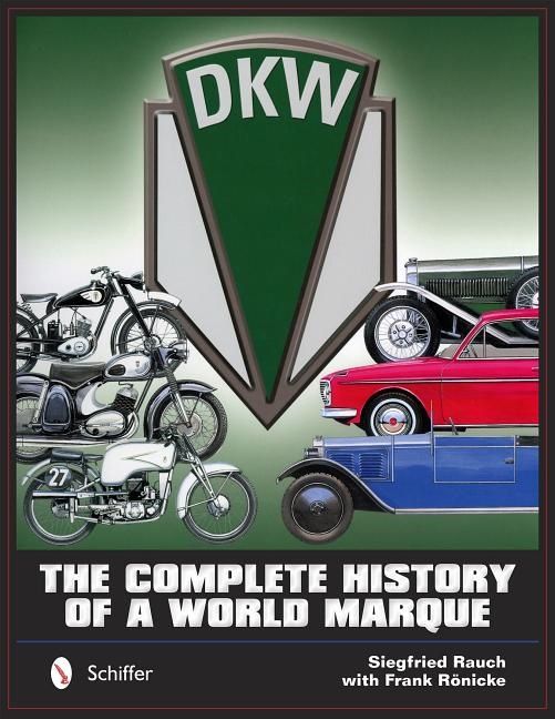 Dkw : The Complete History of a World Marque | 0:e upplagan