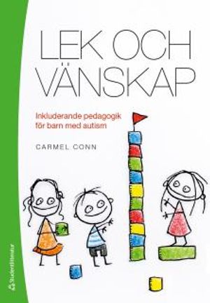 Lek och vänskap - Inkluderande pedagogik för barn med autism | 1:a upplagan