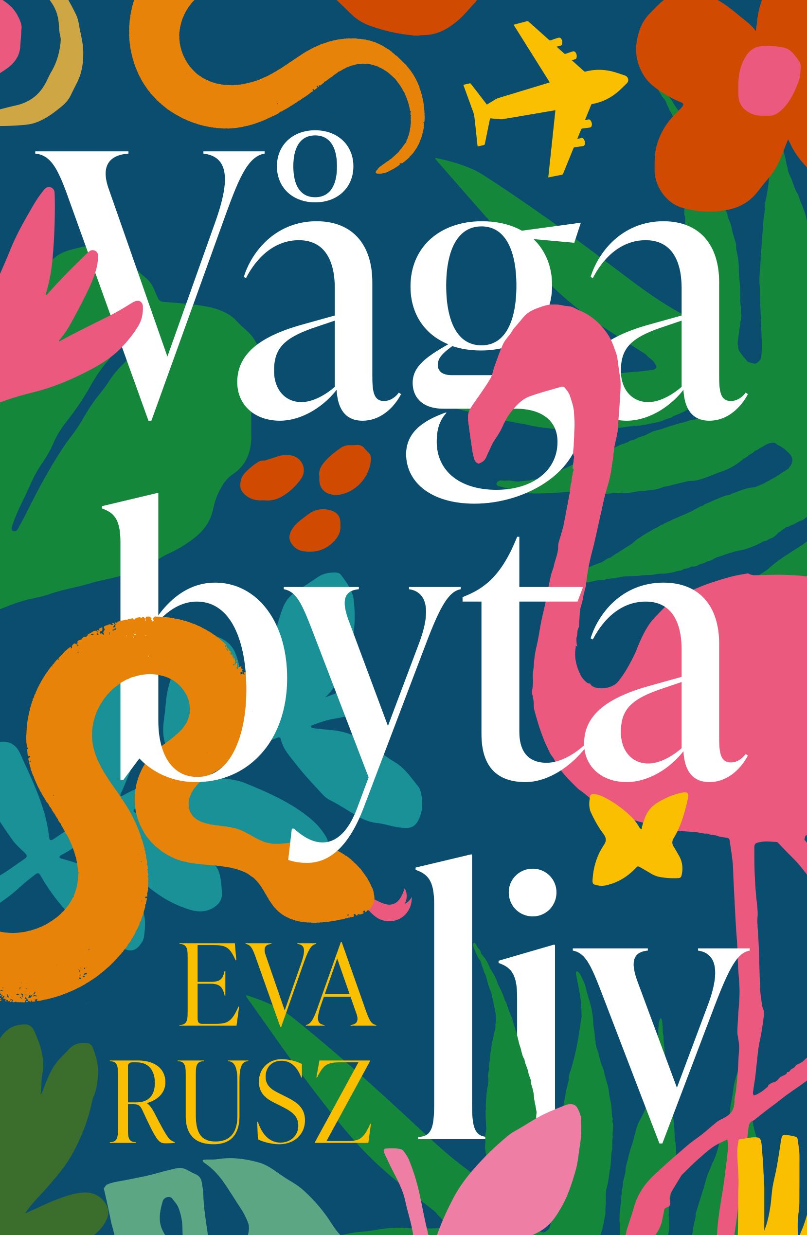 Våga byta liv - Eva Rusz - Upplaga 1