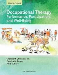 Occupational Therapy: Performance, Participation, and Well-Being | 4:e upplagan