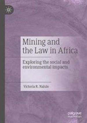 Mining and the Law in Africa: Exploring the social and environmental impacts | 1:a upplagan