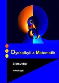 Dyskalkyli & matematik : en handbok i dyskalkyli | 1:a upplagan