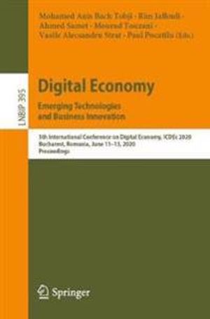 Digital Economy Emerging Technologies and Business Innovation | 1:a upplagan