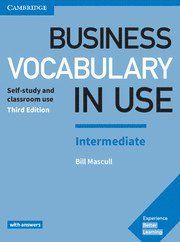 Business vocabulary in use: intermediate book with answers - self-study and