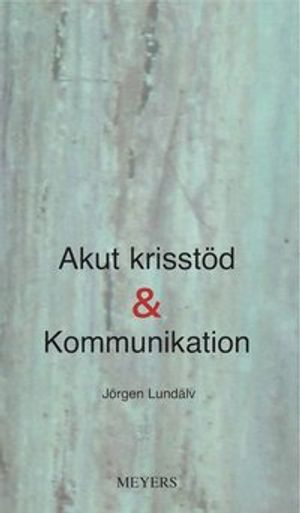 Akut krisstöd & Kommunikation | 1:a upplagan