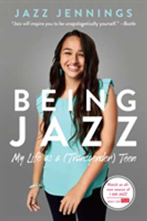 Being jazz - my life as a (transgender) teen