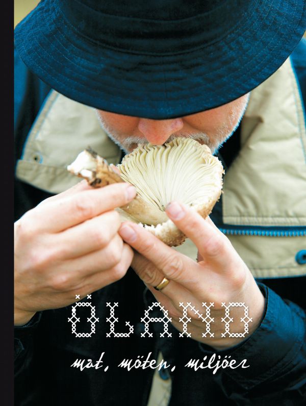 Öland : mat, möten, miljöer | 0:e upplagan